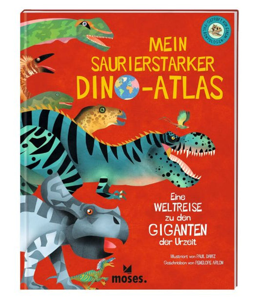 Moses Mein Saurierstarker Dino-Atlas