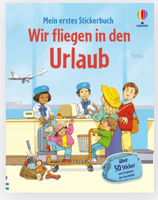 Usborne Mein erstes Stickerbuch: Wir fliegen in den Urlaub