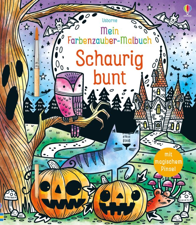 Usborne Mein Farbenzauber-Malbuch - schaurig bunt mit magischen Pinsel