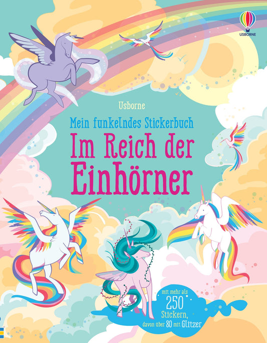 Usborne, mein funkelndes Stickerbuch, im Reich der Einhörner