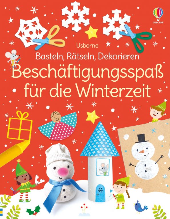 Usborne Basteln, Rätseln, dekorieren - Beschäftigungsspaß für die Winterzeit