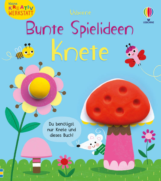 Usborne Kleine Kreativ-Werkstatt - Bunte Spielideen: Knete