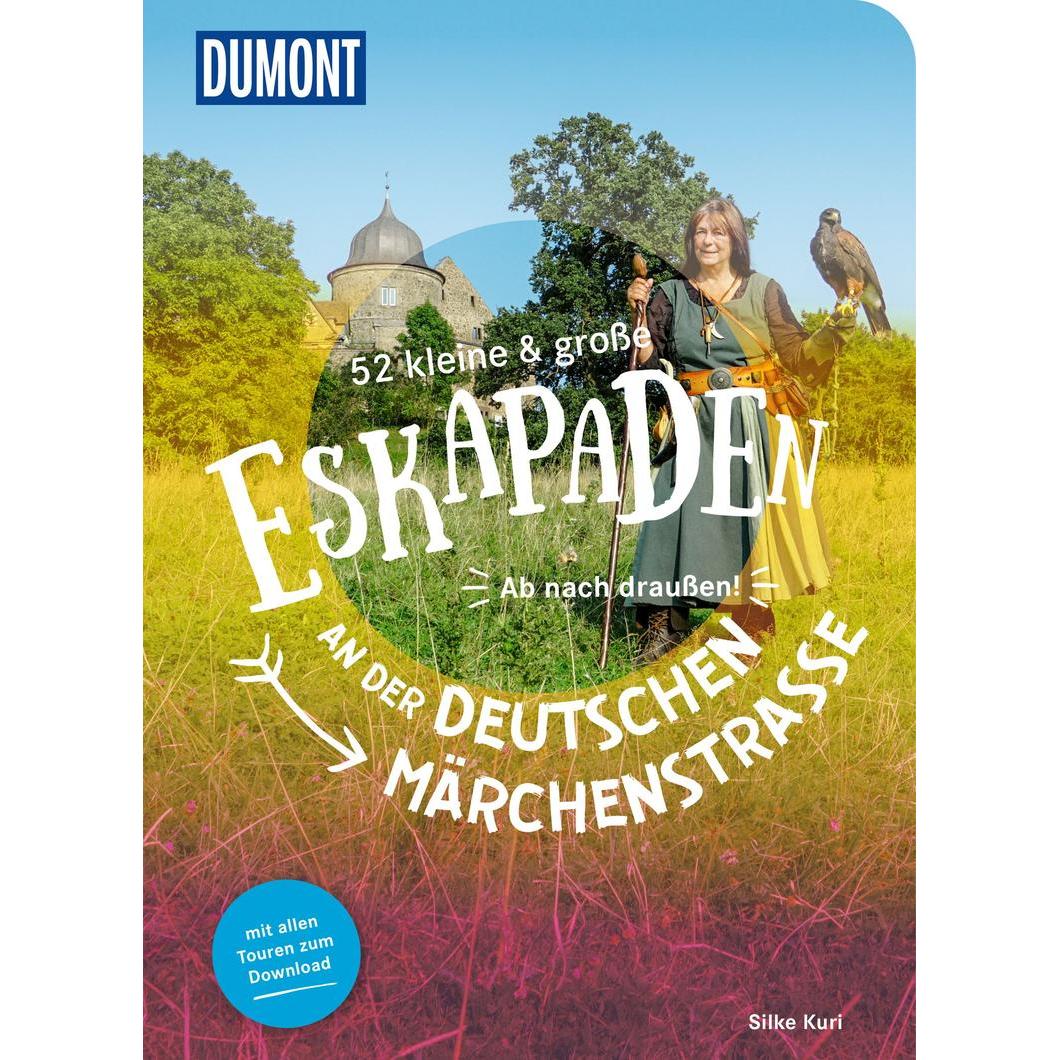 Dumont 52 Eskapaden an der Deutschen Märchenstraße
