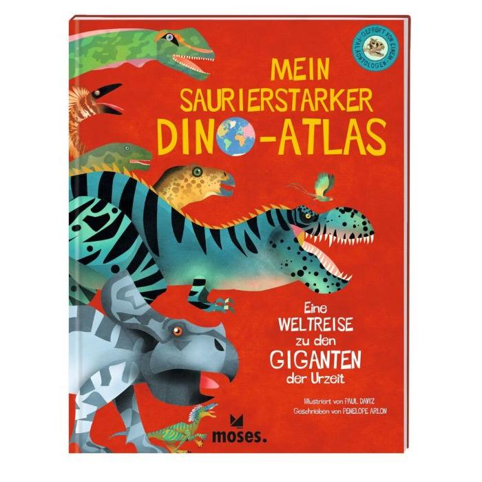 Moses Mein Saurierstarker Dino-Atlas