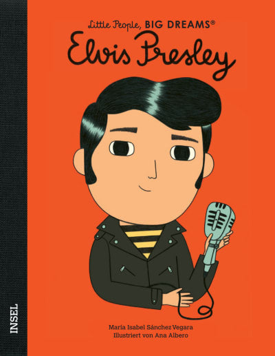 Little People, BIG DREAMS Elvis Presley