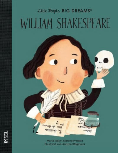 Little People, BIG DREAMS William Shakespeare