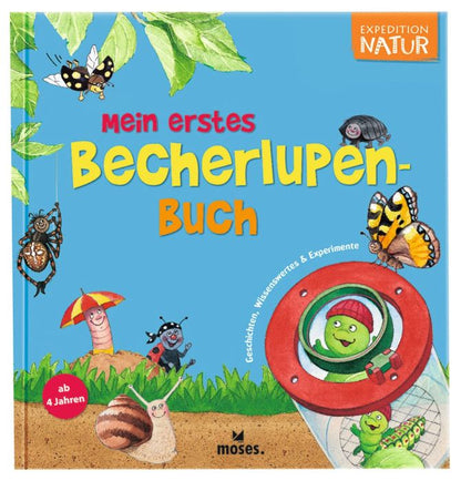 Moses Expedition Natur Mein erstes Becherlupen-Buch