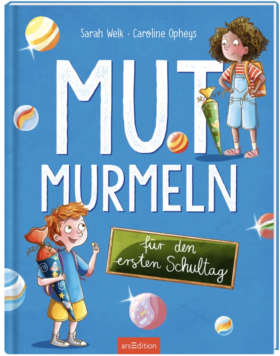 Mutmurmeln für den ersten Schultag