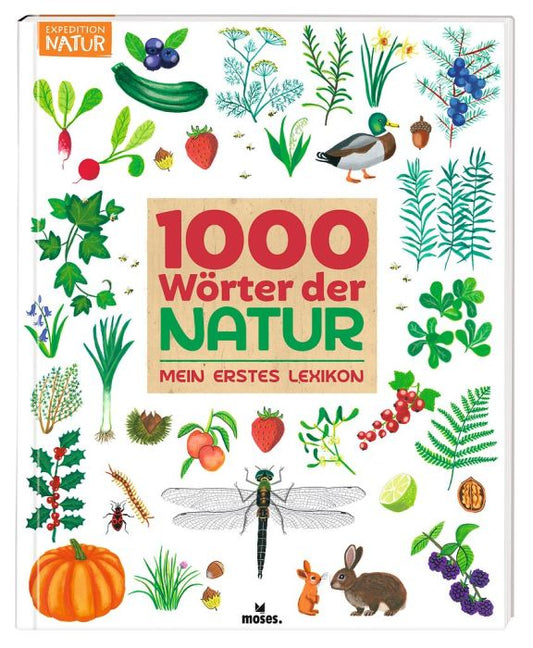 Moses Expedition Natur 1000 Wörter der Natur - Mein erstes Lexikon