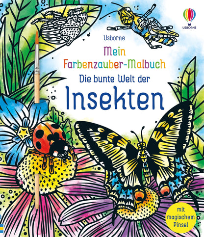 Usborne - Mein Farbenzauber-Malbuch: Die bunte Welt der Insekten 6+