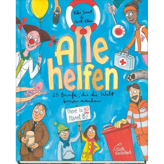 Klett Kinderbuch - Alle helfen - 25 Berufe, die die Welt besser machen