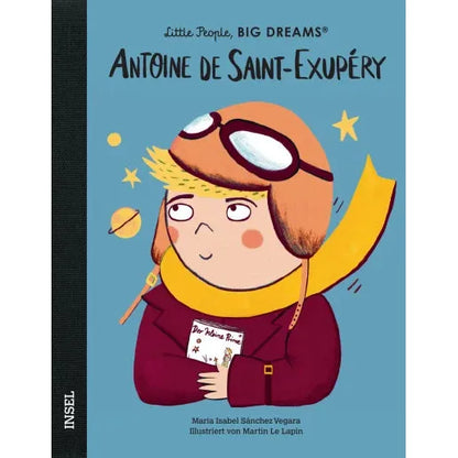 Little People, BIG DREAMS Antoine de Saint-Exupéry