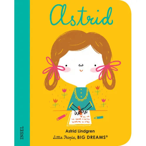 Little People, BIG DREAMS Astrid Lindgren