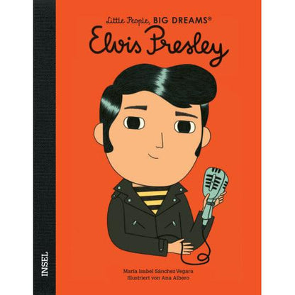 Little People, BIG DREAMS Elvis Presley