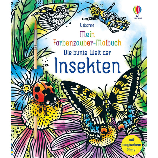 Usborne - Mein Farbenzauber-Malbuch: Die bunte Welt der Insekten 6+